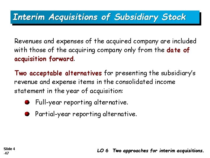 Interim Acquisitions of Subsidiary Stock Revenues and expenses of the acquired company are included