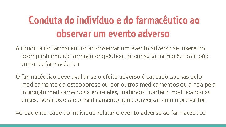 Conduta do indivíduo e do farmacêutico ao observar um evento adverso A conduta do