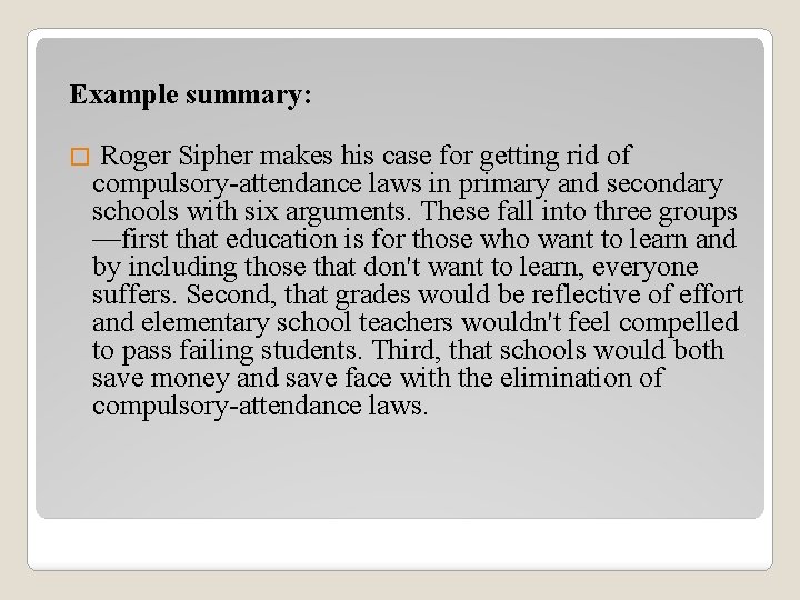 Example summary: � Roger Sipher makes his case for getting rid of compulsory-attendance laws