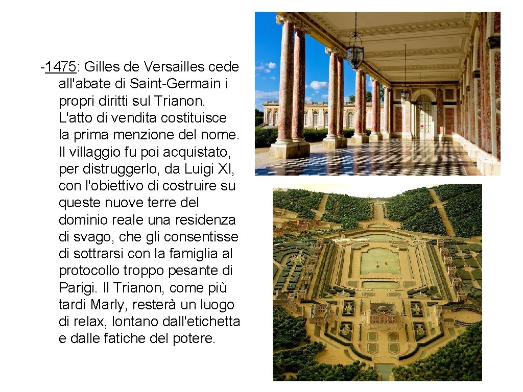 -1475: Gilles de Versailles cede all'abate di Saint-Germain i propri diritti sul Trianon. L'atto