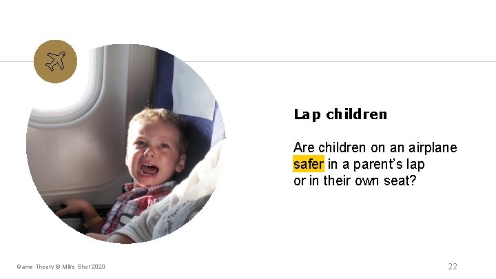 Lap children Are children on an airplane safer in a parent’s lap or in Lap children Are children on an airplane safer in a parent’s lap or in