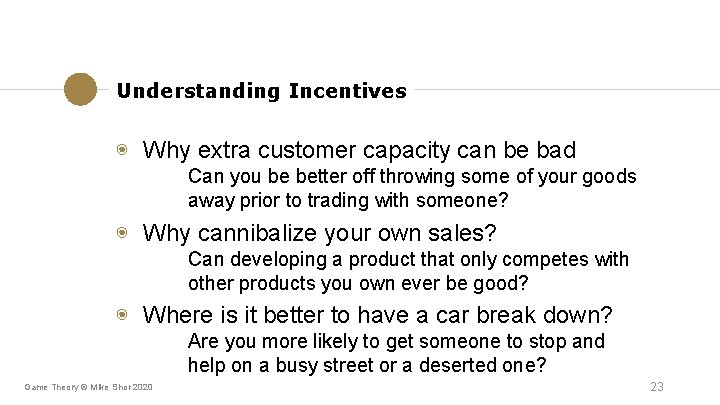 Understanding Incentives ◉ Why extra customer capacity can be bad Can you be better Understanding Incentives ◉ Why extra customer capacity can be bad Can you be better
