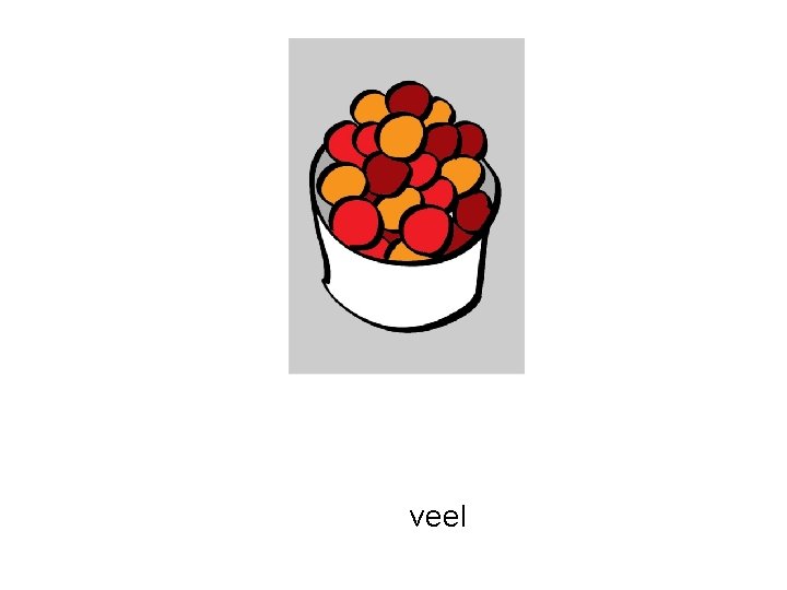 veel 