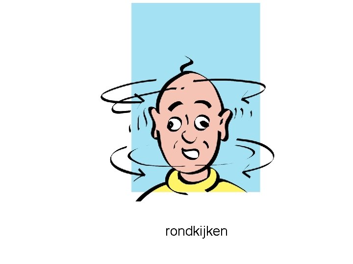 rondkijken 