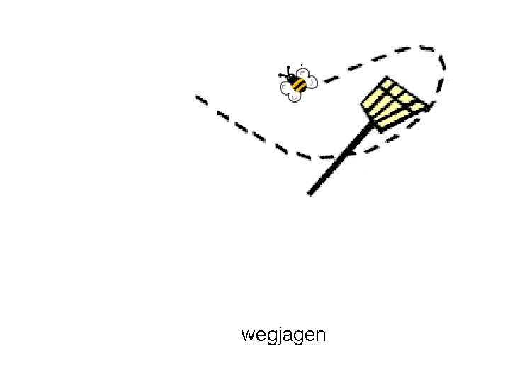 wegjagen 