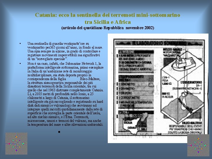 Catania: ecco la sentinella dei terremoti mini-sottomarino tra Sicilia e Africa (articolo del quotidiano