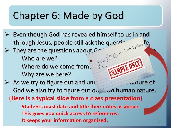 Chapter 6: Made by God Ø Even though God has revealed himself to us