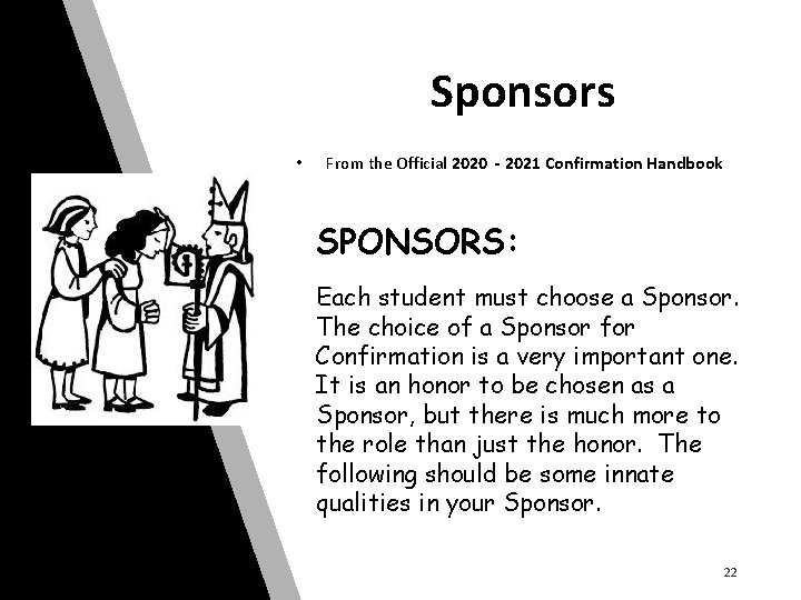 Sponsors • From the Official 2020 - 2021 Confirmation Handbook SPONSORS: Each student must