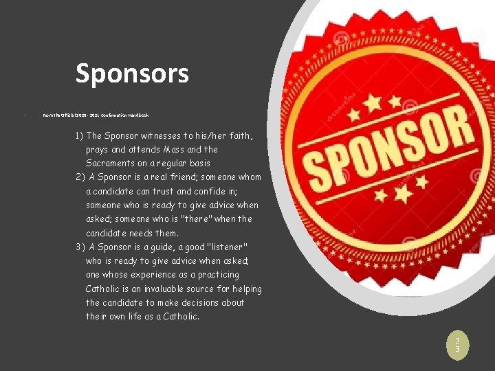 Sponsors • From the Official 2020 - 2021 Confirmation Handbook 1) The Sponsor witnesses