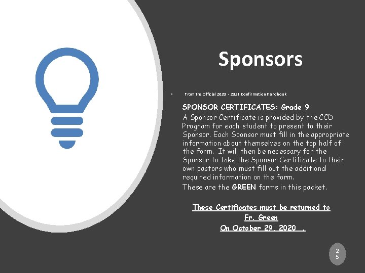 Sponsors • From the Official 2020 - 2021 Confirmation Handbook SPONSOR CERTIFICATES: Grade 9