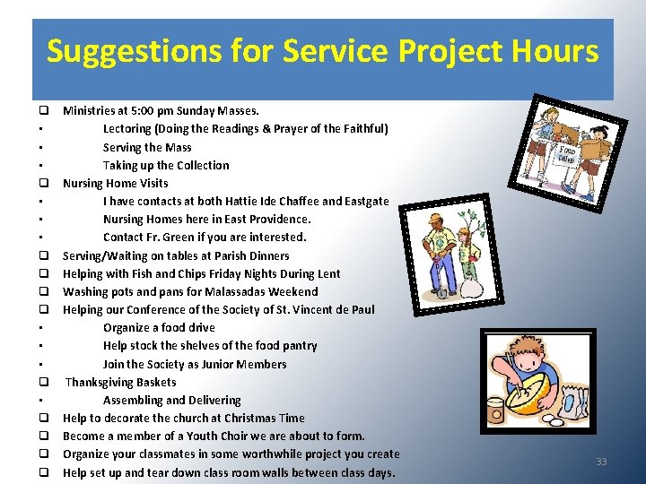 Suggestions for Service Project Hours q • • • q q q q Ministries