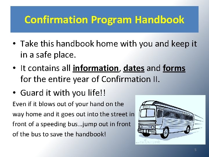 Confirmation Program Handbook • Take this handbook home with you and keep it in