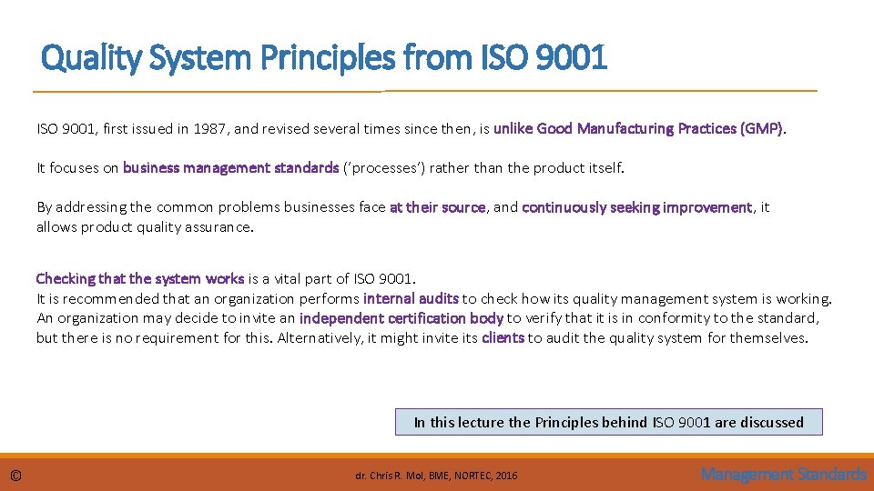 Quality System Principles from ISO 9001, first issued in 1987, and revised several times