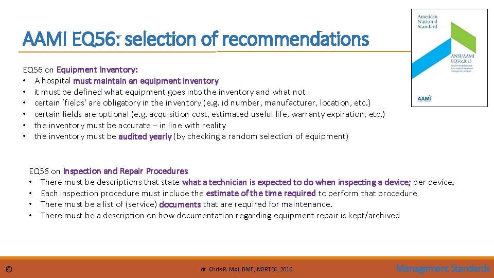 AAMI EQ 56: selection of recommendations EQ 56 on Equipment Inventory: • A hospital