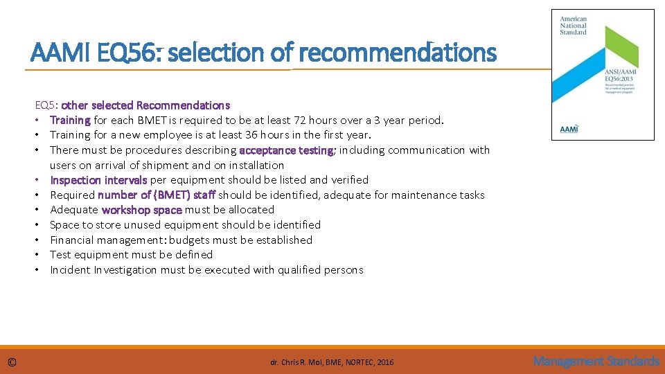 AAMI EQ 56: selection of recommendations EQ 5: other selected Recommendations • Training for