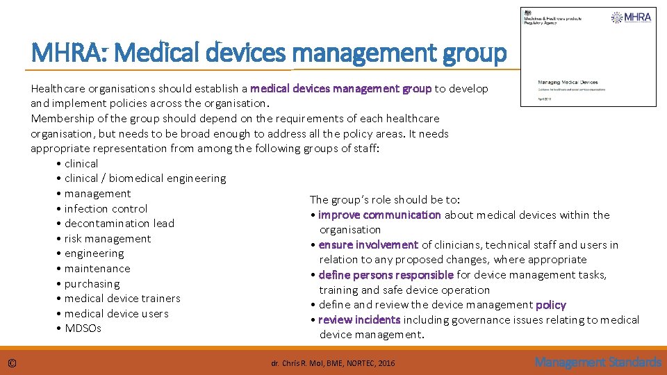 MHRA: Medical devices management group Healthcare organisations should establish a medical devices management group