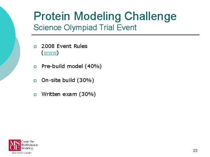 Protein Modeling Challenge Science Olympiad Trial Event ¡ 2008 Event Rules (www) ¡ Pre-build