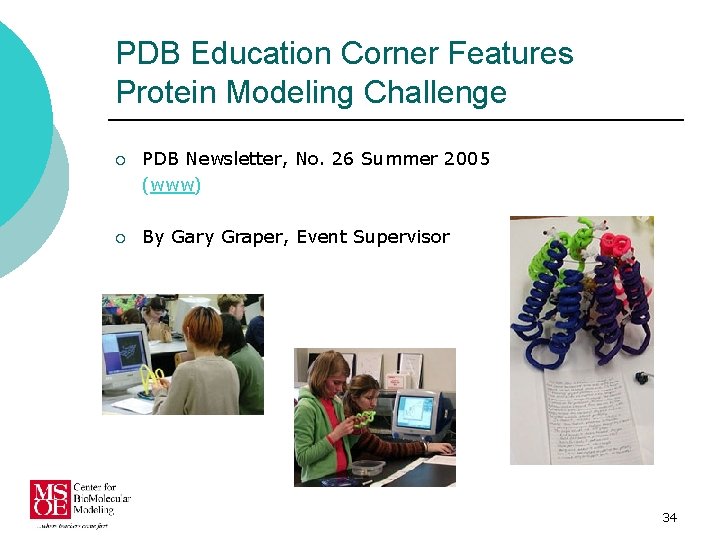 PDB Education Corner Features Protein Modeling Challenge ¡ PDB Newsletter, No. 26 Summer 2005