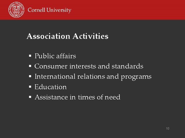 Association Activities § § § Public affairs Consumer interests and standards International relations and