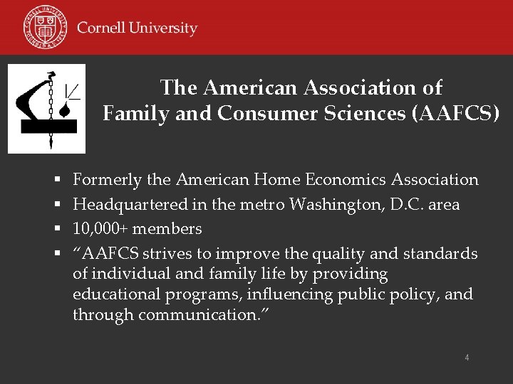 The American Association of Family and Consumer Sciences (AAFCS) § § Formerly the American