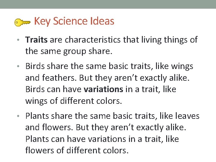 Key Science Ideas • Traits are characteristics that living things of the same group Key Science Ideas • Traits are characteristics that living things of the same group
