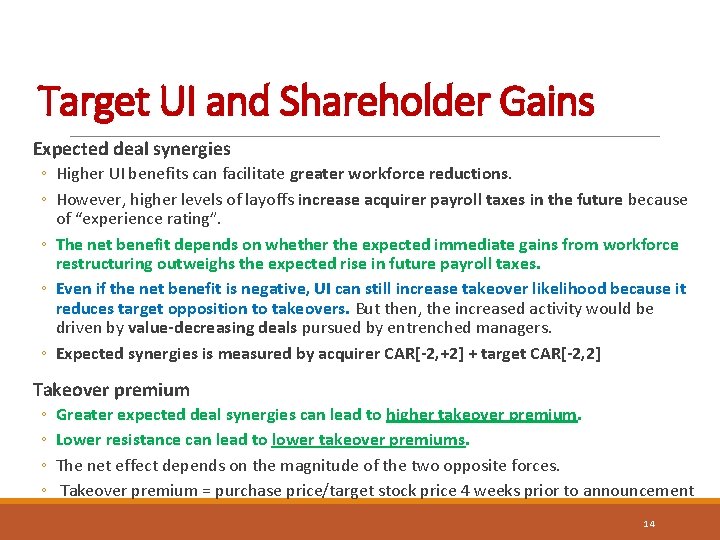 Target UI and Shareholder Gains Expected deal synergies ◦ Higher UI benefits can facilitate