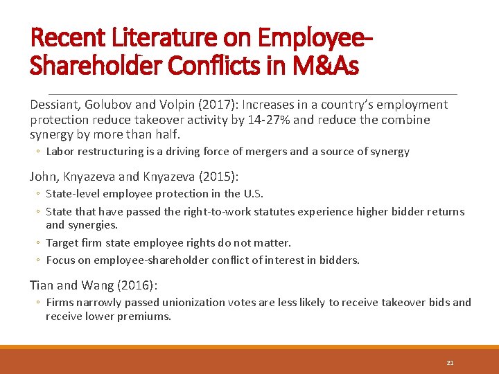 Recent Literature on Employee. Shareholder Conflicts in M&As Dessiant, Golubov and Volpin (2017): Increases