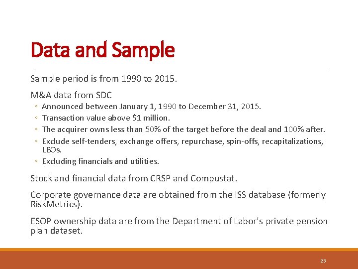 Data and Sample period is from 1990 to 2015. M&A data from SDC ◦