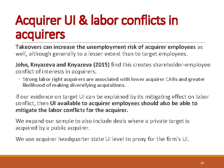 Acquirer UI & labor conflicts in acquirers Takeovers can increase the unemployment risk of