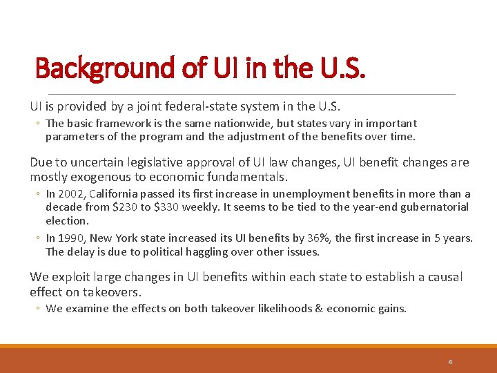Background of UI in the U. S. UI is provided by a joint federal-state