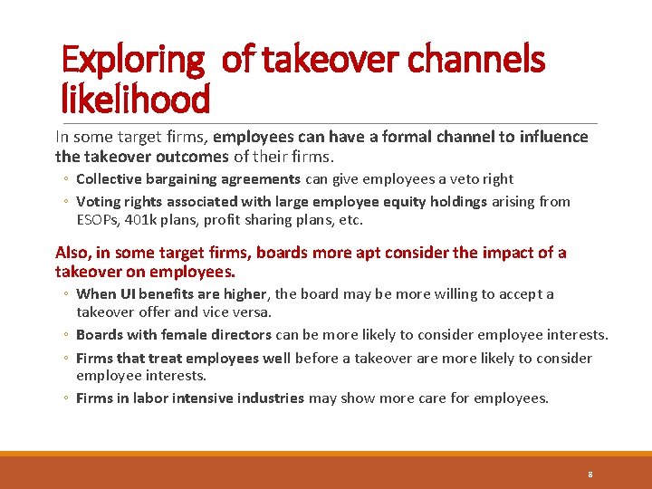 Exploring of takeover channels likelihood In some target firms, employees can have a formal