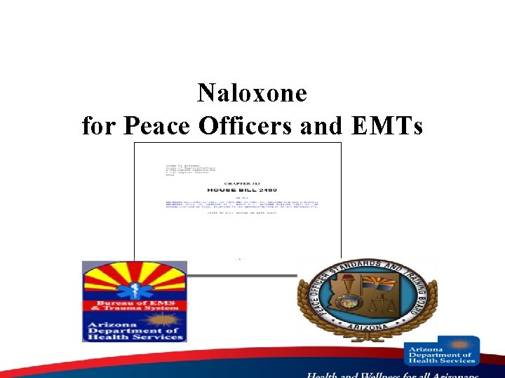 Naloxone for Peace Officers and EMTs 