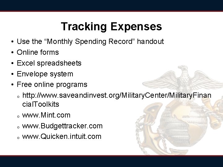 Tracking Expenses • • • Use the “Monthly Spending Record” handout Online forms Excel Tracking Expenses • • • Use the “Monthly Spending Record” handout Online forms Excel
