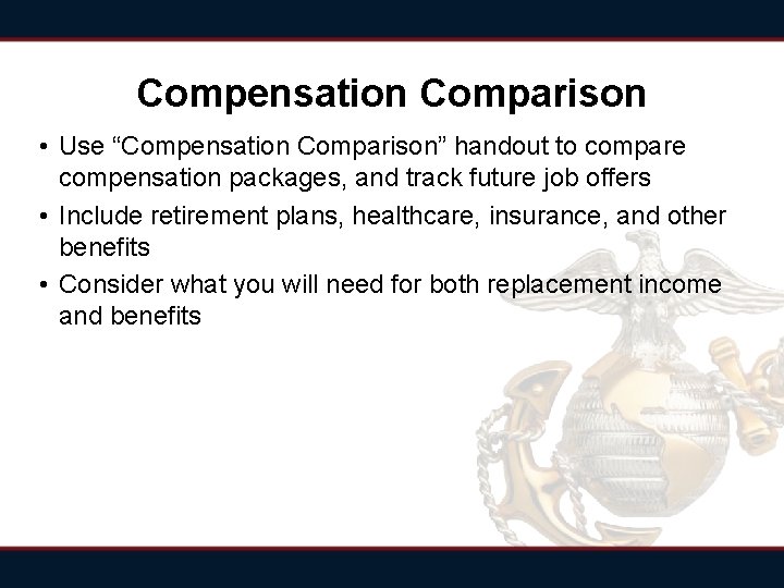 Compensation Comparison • Use “Compensation Comparison” handout to compare compensation packages, and track future Compensation Comparison • Use “Compensation Comparison” handout to compare compensation packages, and track future