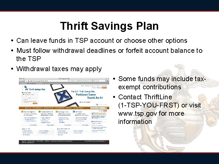 Thrift Savings Plan • Can leave funds in TSP account or choose other options Thrift Savings Plan • Can leave funds in TSP account or choose other options