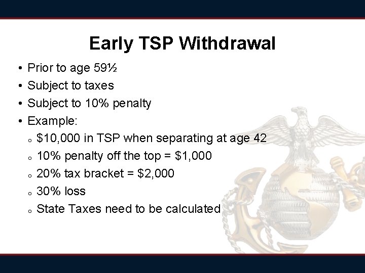 Early TSP Withdrawal • • Prior to age 59½ Subject to taxes Subject to Early TSP Withdrawal • • Prior to age 59½ Subject to taxes Subject to