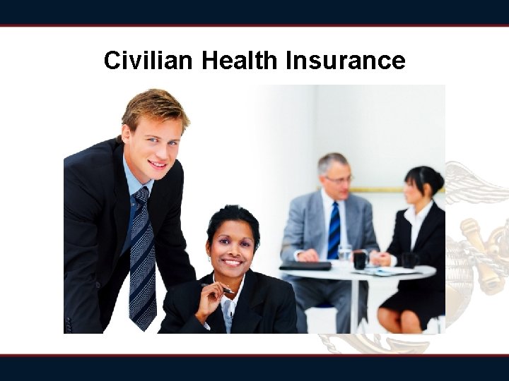 Civilian Health Insurance Civilian Health Insurance