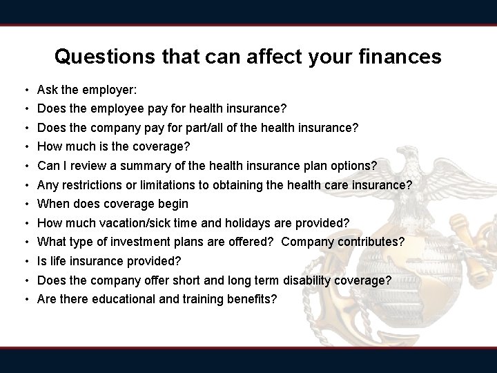 Questions that can affect your finances • • • Ask the employer: Does the Questions that can affect your finances • • • Ask the employer: Does the