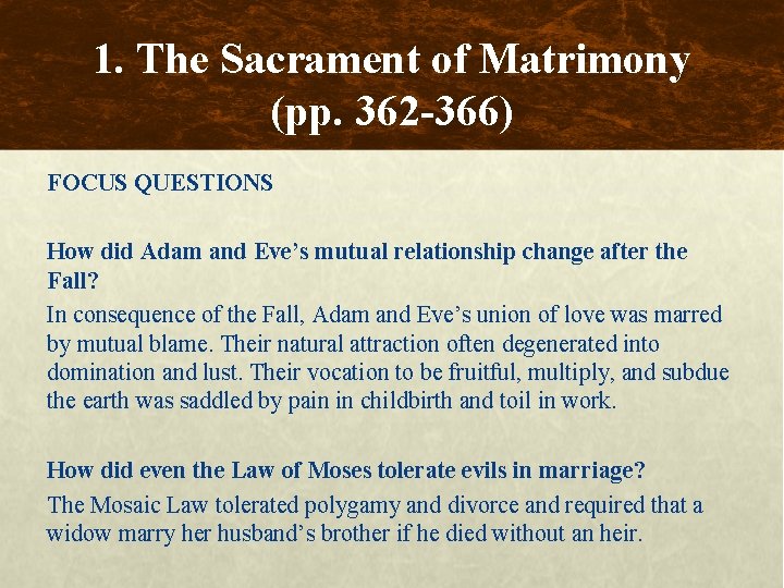 1. The Sacrament of Matrimony (pp. 362 -366) FOCUS QUESTIONS How did Adam and