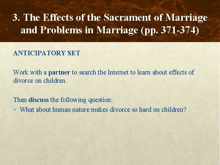 3. The Effects of the Sacrament of Marriage and Problems in Marriage (pp. 371