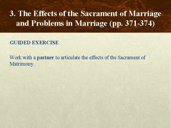 3. The Effects of the Sacrament of Marriage and Problems in Marriage (pp. 371