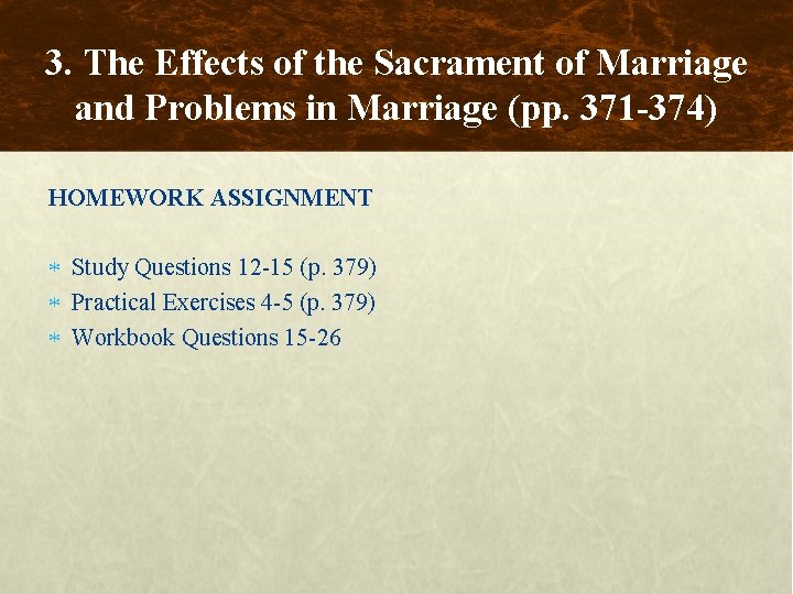 3. The Effects of the Sacrament of Marriage and Problems in Marriage (pp. 371