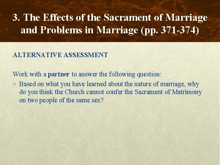 3. The Effects of the Sacrament of Marriage and Problems in Marriage (pp. 371