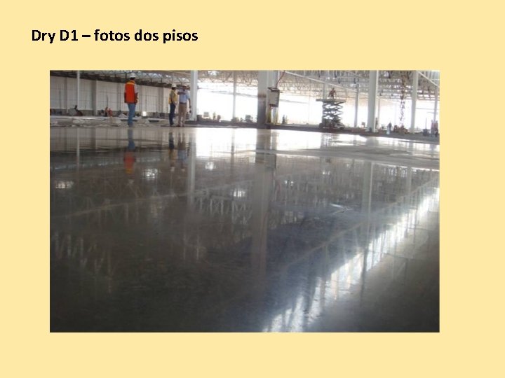 Dry D 1 – fotos dos pisos Dry D 1 – fotos dos pisos
