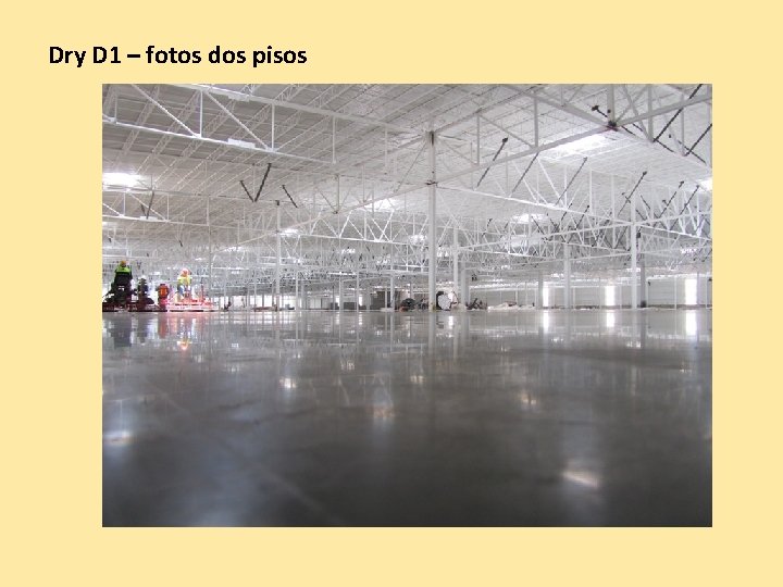 Dry D 1 – fotos dos pisos Dry D 1 – fotos dos pisos