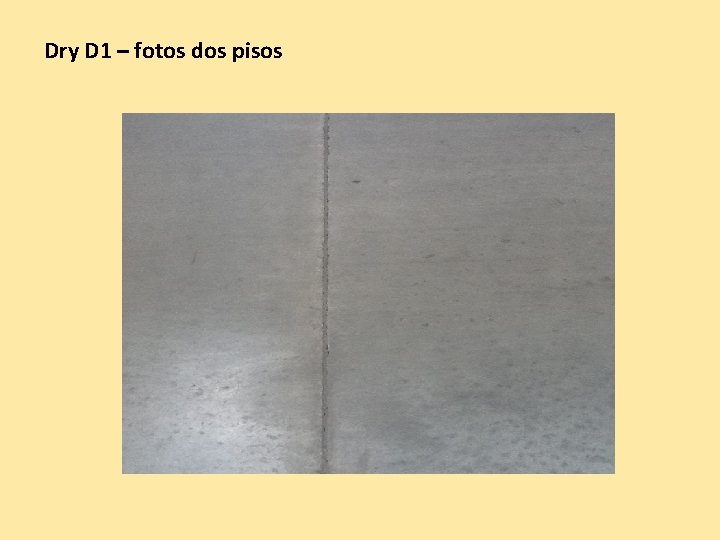 Dry D 1 – fotos dos pisos Dry D 1 – fotos dos pisos