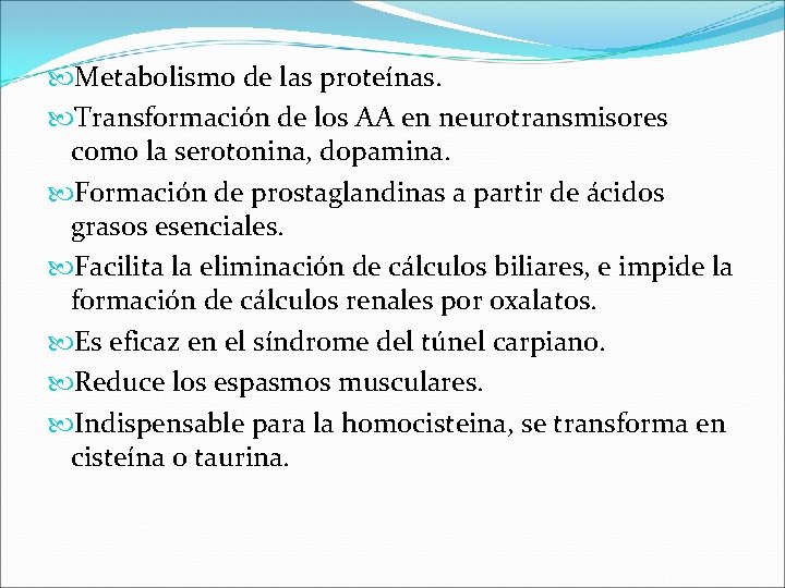  Metabolismo de las proteínas. Transformación de los AA en neurotransmisores como la serotonina,