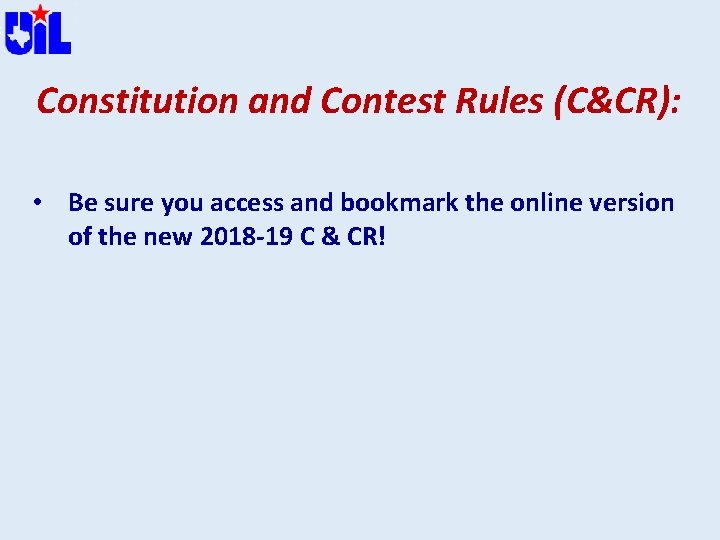 Constitution and Contest Rules (C&CR): • Be sure you access and bookmark the online