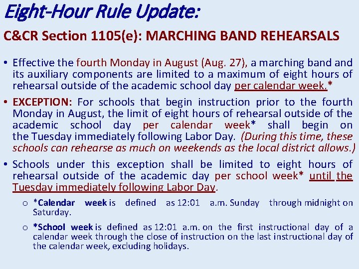 Eight-Hour Rule Update: C&CR Section 1105(e): MARCHING BAND REHEARSALS • Effective the fourth Monday