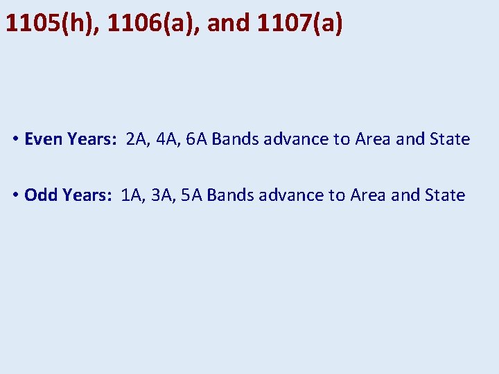 1105(h), 1106(a), and 1107(a) • Even Years: 2 A, 4 A, 6 A Bands